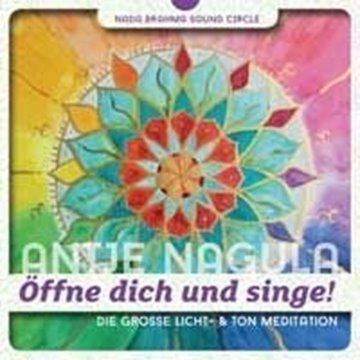 Bild von Nagula, Antje - Nada Brahma Sound Circle: Öffne dich und singe!° (GEMA-Frei) (CD