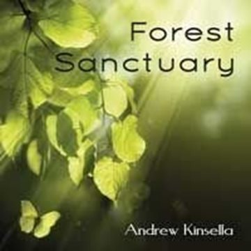 Bild von Kinsella, Andrew: Forest Sanctuary° (CD)