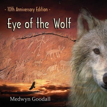 Bild von Goodall, Medwyn: Eye of the Wolf - 10th Anniversary° (CD)