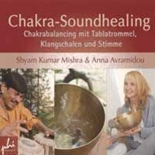 Bild von Shyam Kumar Mishra & Avramidou, Anna: Chakra Soundhealing (CD)