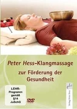 Bild von Hess, Peter: Klangmassage zur Förderung der Gesundheit (DVD)