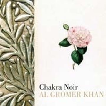Bild von Gromer Khan, Al: Chakra Noir (CD)