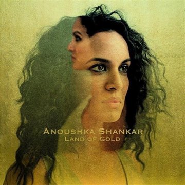 Bild von Shankar, Anoushka: Land of Gold (CD)