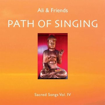Bild von Ali & Friends: Path of Singing - Sacred Songs Vol. 4 (CD)