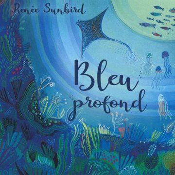 Bild von Sunbird, Renée: Bleu profond (CD)