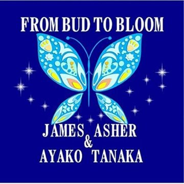 Bild von Asher, James & Tanaka, Ayako: From Bud to Bloom (CD)