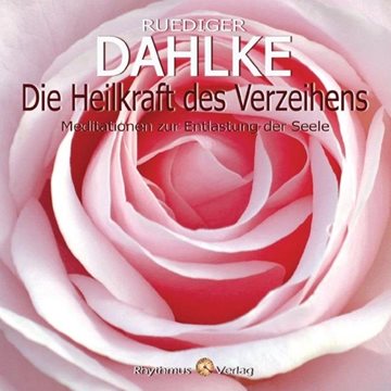 Bild von Dahlke, Rüdiger: Die Heilkraft des Verzeihens (CD)