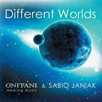 Bild von ONITANI Healing Music & Sabio Janiak: Different Worlds (CD)