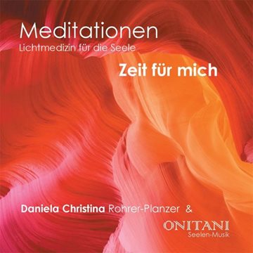 Bild von ONITANI Seelen-Musik & Daniela Christina Rohrer-Planzer: Zeit für mich (CD)