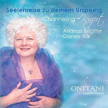 Bild von ONITANI Seelen-Musik & Arianas Ganzer-Bär: Seelenreise zu deinem Ursprung (CD)