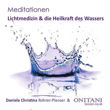 Bild von ONITANI Seelen-Musik: Lichtmedizin & die Heilkraft des Wassers (CD)
