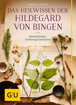 Bild von Heepen, Günther H.: Das Heilwissen der Hildegard von Bingen