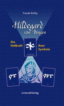 Bild von Bollig, Traude: Hildegard von Bingen - Die Heilkraft ihrer Symbole