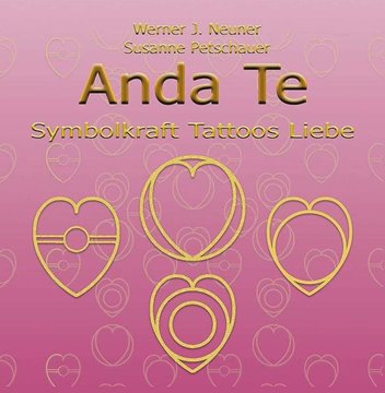 Bild von Neuner, Werner: Anda Te "Liebe" Symbolkraft Tattoos