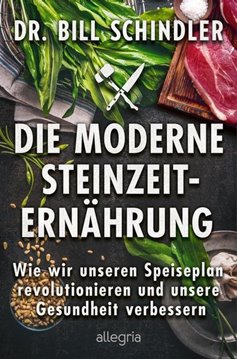Bild von Schindler, Bill: Die moderne Steinzeit-Ernährung