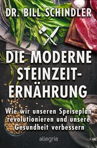Bild von Schindler, Bill: Die moderne Steinzeit-Ernährung