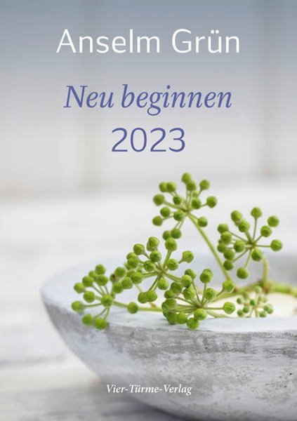 Bild von Grün, Anselm: Neu beginnen 2023