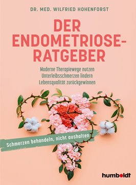 Bild von Hohenforst, Dr. med. Wilfried: Der Endometriose-Ratgeber