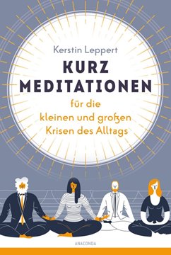 Bild von Leppert, Kerstin: Kurz-Meditationen für die kleinen und großen Krisen des Alltags