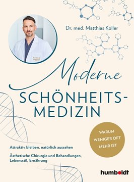 Bild von Koller, Dr. med. Matthias: Moderne Schönheits-Medizin