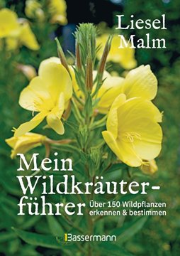 Bild von Malm, Liesel: Mein Wildkräuterführer. Über 150 Wildpflanzen sammeln, erkennen & bestimmen