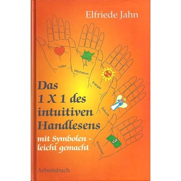 Bild von Jahn, Elfriede: Das 1 × 1 des intuitiven Handlesens