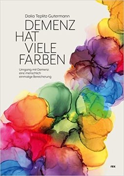 Bild von Teplitz-Gutermann, Dalia: Demenz hat viele Farben