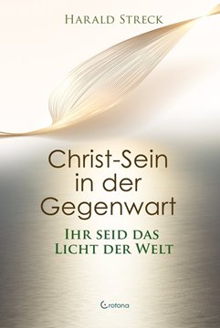 Bild von Streck, Harald: Christ-Sein in der Gegenwart