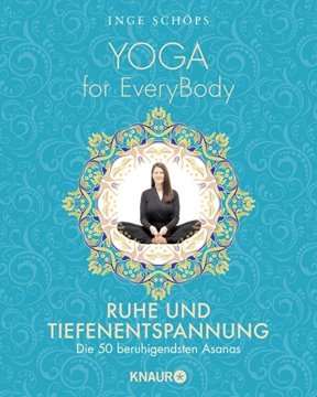 Bild von Schöps, Inge: Yoga for EveryBody - Ruhe und Tiefenentspannung