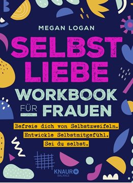 Bild von Logan, Megan: Selbstliebe Workbook für Frauen