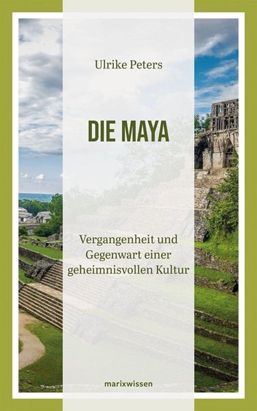 Bild von Ulrike Peters: Die Maya