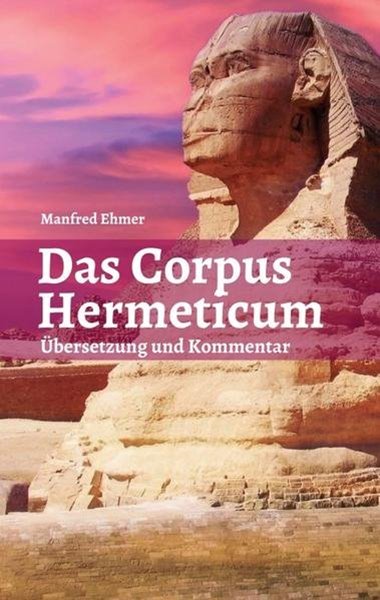 Bild von Ehmer, Manfred: Das Corpus Hermeticum