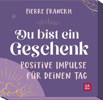 Bild von Franckh, Pierre: Du bist ein Geschenk. Positive Impulse für deinen Tag
