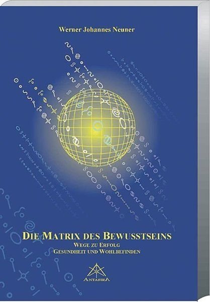Bild von Neuner, Werner J: Die Matrix des Bewusstseins