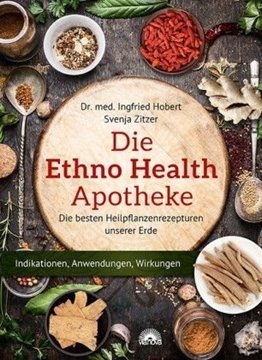Bild von Hobert, Ingfried: Die Ethno Health-Apotheke