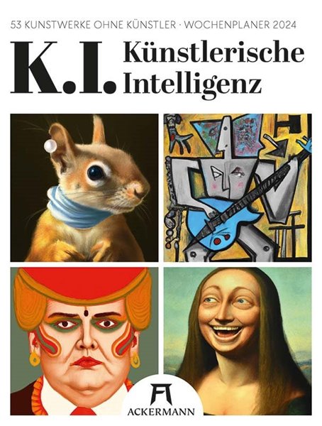 Bild von Ackermann Kunstverlag: K.I. - Künstlerische Intelligenz - DALL-E - Wochenplaner Kalender 2024