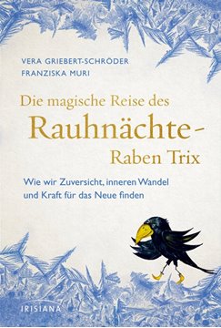 Bild von Griebert-Schröder, Vera: Die magische Reise des Rauhnächte-Raben Trix