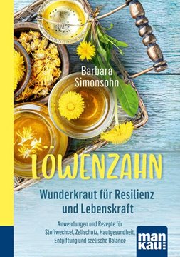Bild von Simonsohn, Barbara: Löwenzahn - Wunderkraut für Resilienz und Lebenskraft. Kompakt-Ratgeber