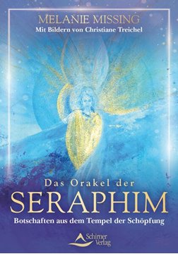 Bild von Missing, Melanie: Das Orakel der Seraphim - Botschaften aus dem Tempel der Schöpfung
