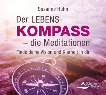 Bild von Hühn, Susanne: Der Lebenskompass - die Meditationen