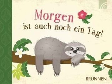 Bild von Fröse-Schreer, Irmtraut (Hrsg.): Morgen ist auch noch ein Tag!