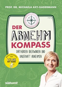 Bild von Axt-Gadermann, Michaela: Der Abnehmkompass - Diäthürden überwinden und dauerhaft abnehmen - SPIEGEL Bestseller