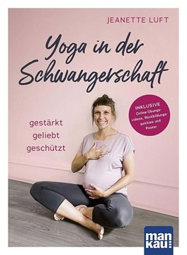 Bild von Luft, Jeanette: Yoga in der Schwangerschaft. Gestärkt - geliebt - geschützt