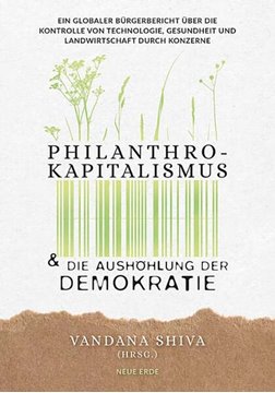 Bild von Shiva, Vandana (Hrsg.): Philanthrokapitalismus und die Aushöhlung der Demokratie