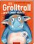 Bild von van den Speulhof, Barbara: Der Grolltroll ... grollt heut nicht!? (Bd. 2)