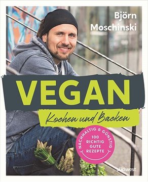 Bild von Moschinski, Björn: Vegan Kochen und Backen