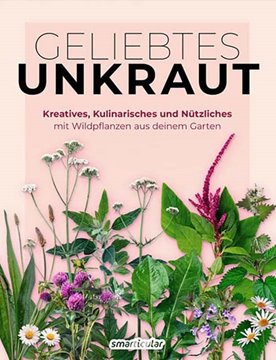 Bild von smarticular Verlag (Hrsg.): Geliebtes Unkraut