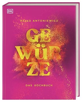 Bild von Antoniewicz, Heiko: Gewürze - Das Kochbuch