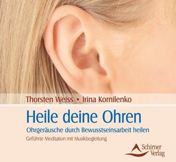 Bild von Weiss, Thorsten: Heile deine Ohren