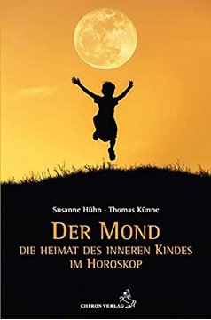Bild von Hühn, Susanne: Der Mond - Die Heimat des inneren Kindes
